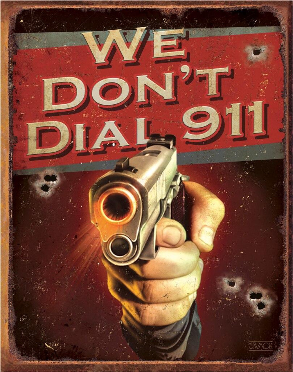 ƥ  WE DON'T DIAL 911 DE-MS1815