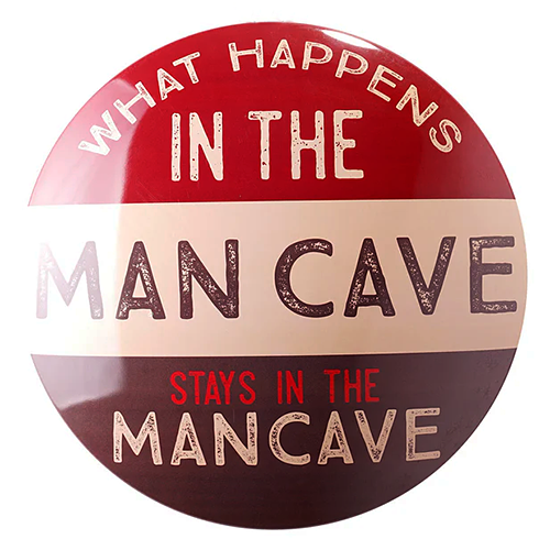 ɡ  WHAT HAPPENS IN THE MAN CAVE CA-MS-376044ɡ  WHAT HAPPENS IN THE MAN CAVE CA-MS-376044